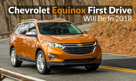 Chevrolet Equinox First Drive Will Be In 2018