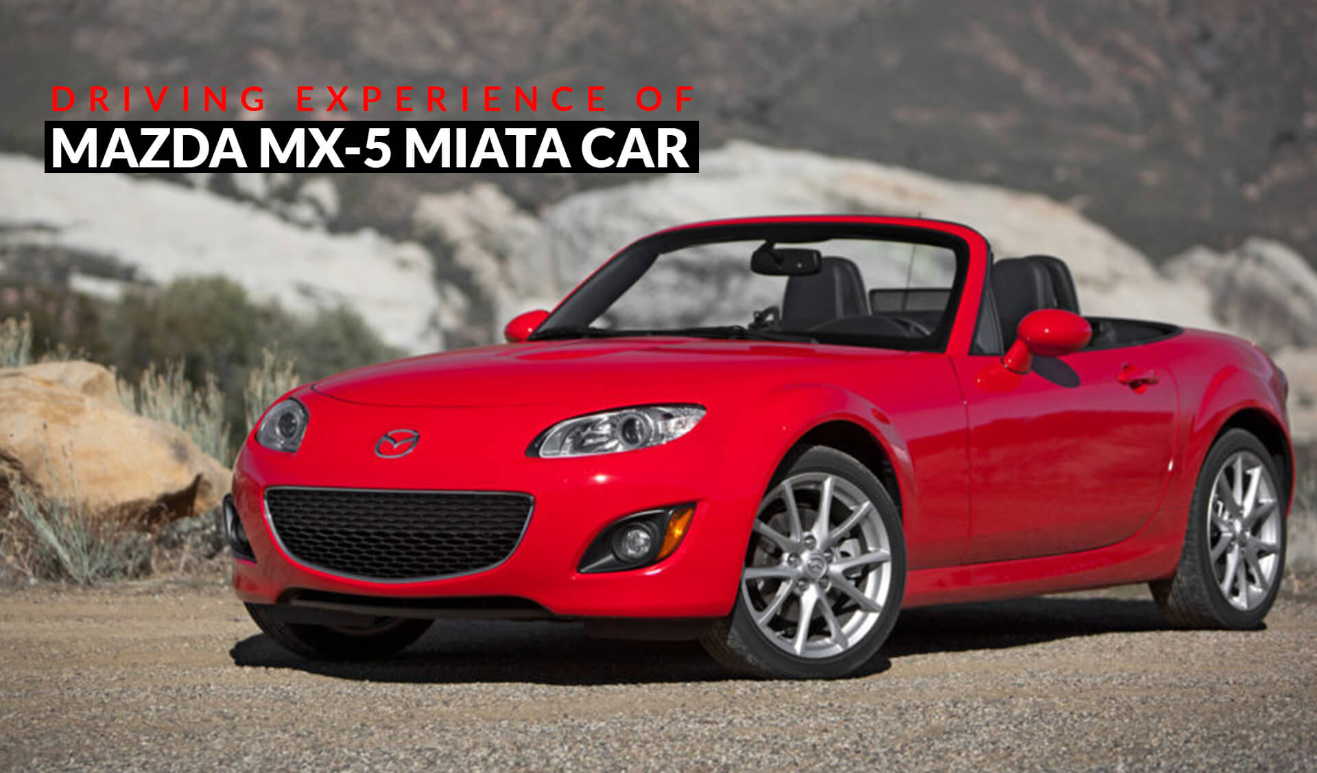 Driving Experience of Mazda MX-5 Miata Car