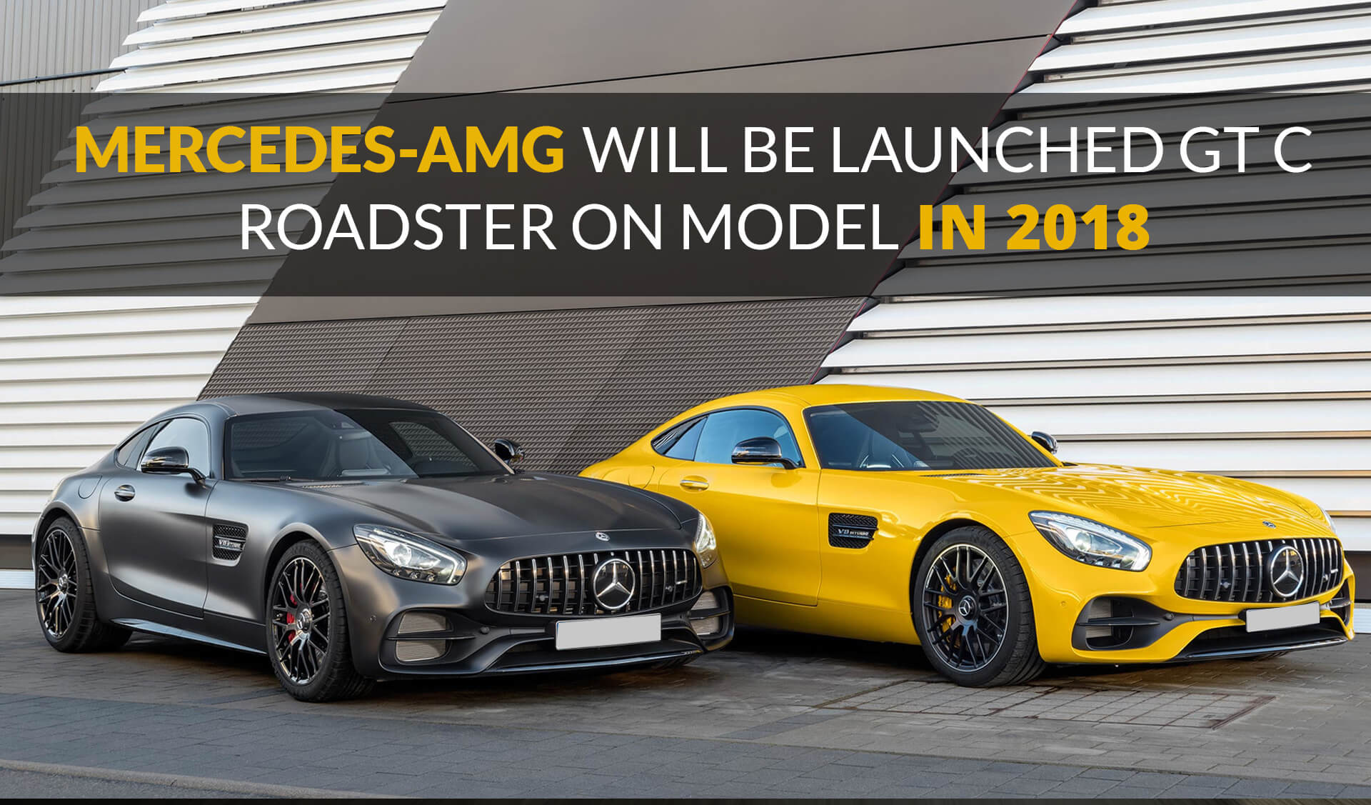 Mercedes-AMG Will Be Launched GT C Roadster Model In 2018