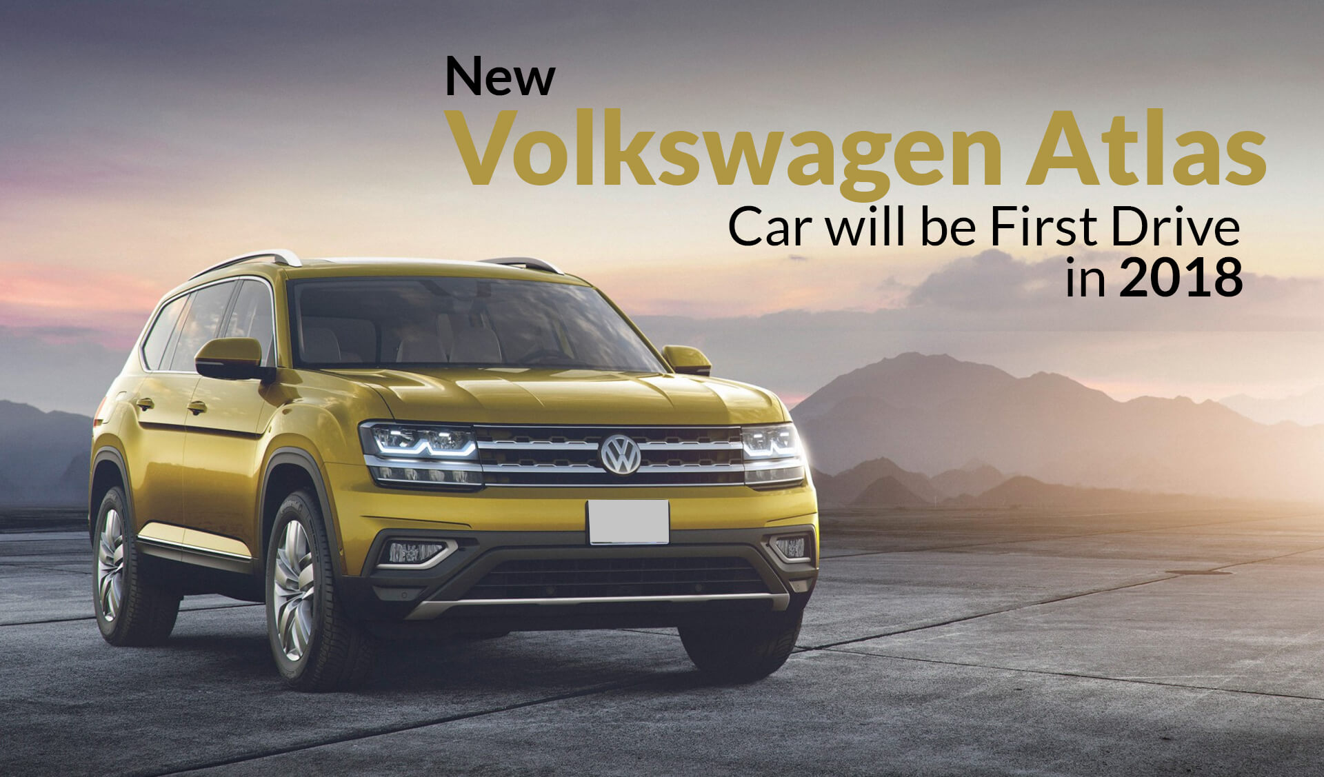 New Volkswagen Atlas Car will be First Drive in 2018