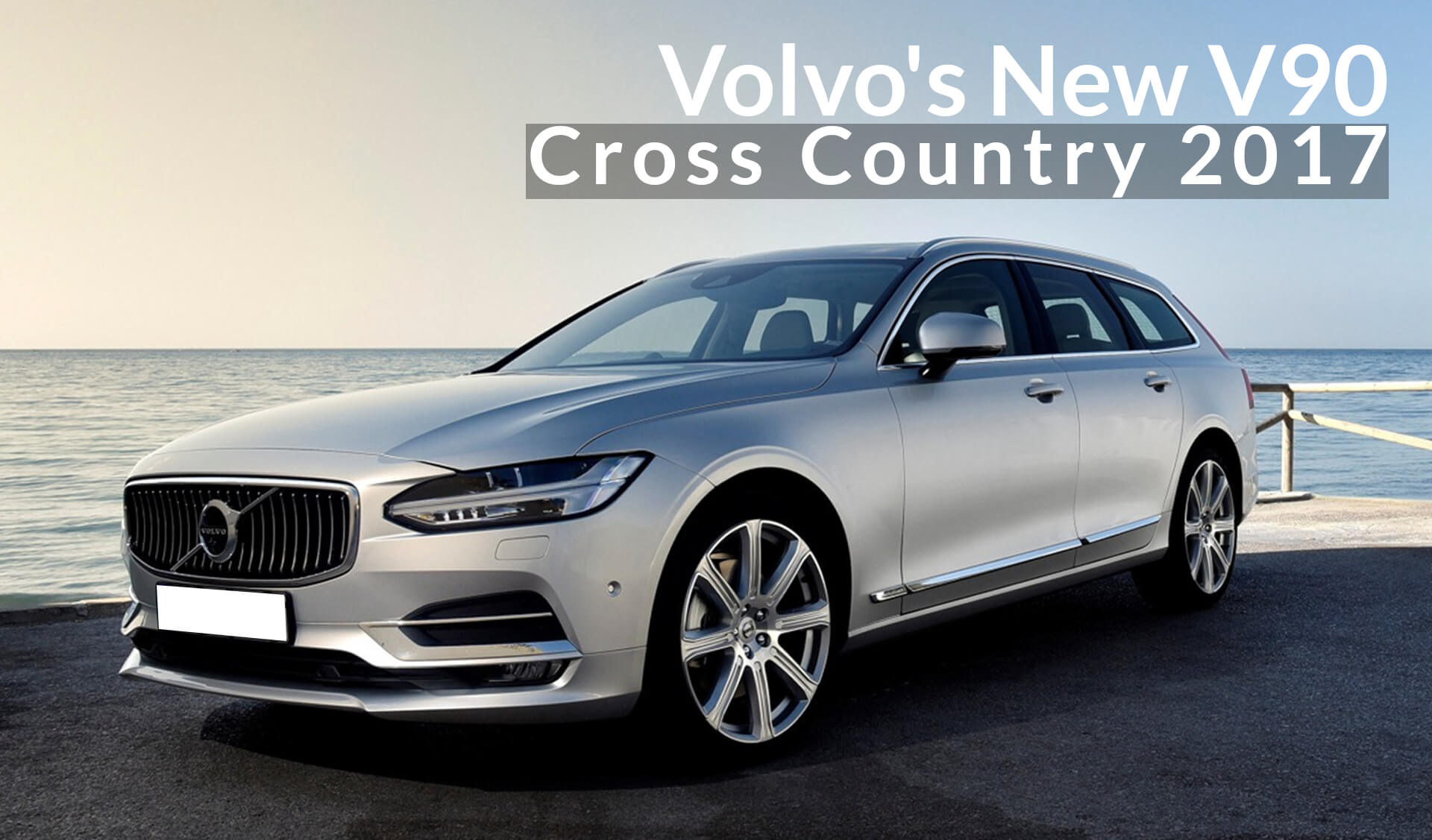 Volvo's New V90 Cross Country 2017