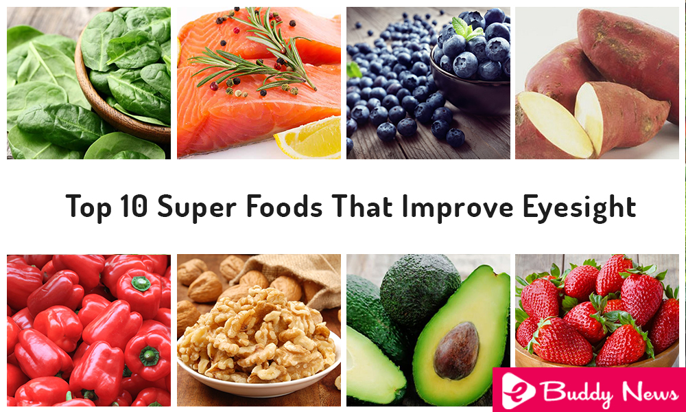 Top 10 Super Foods That Improve Eyesight - ebuddynews