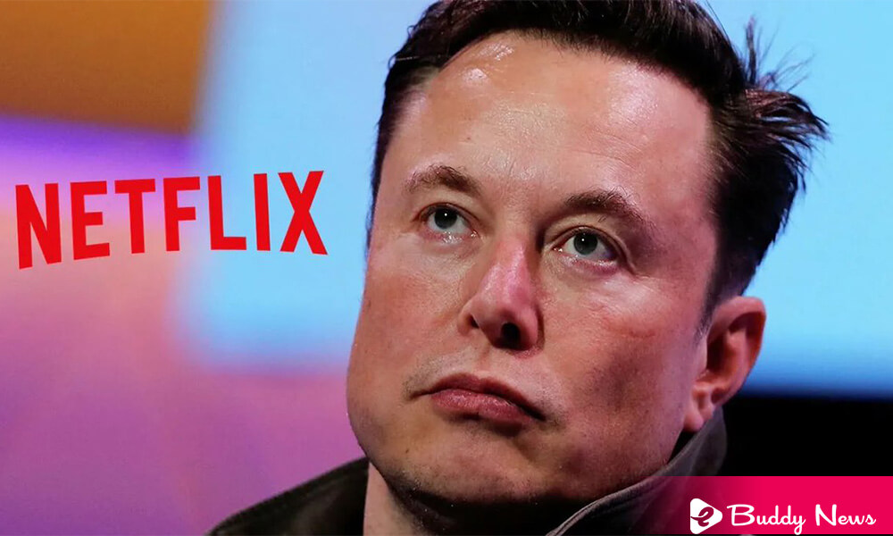 Elon Musk Says Woke Mind Virus Causes Netflix Unwatchable Over Lost Subscribers - ebuddynews