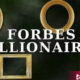 List Of Forbes World's Richest Billionaires 2022 - ebuddynews