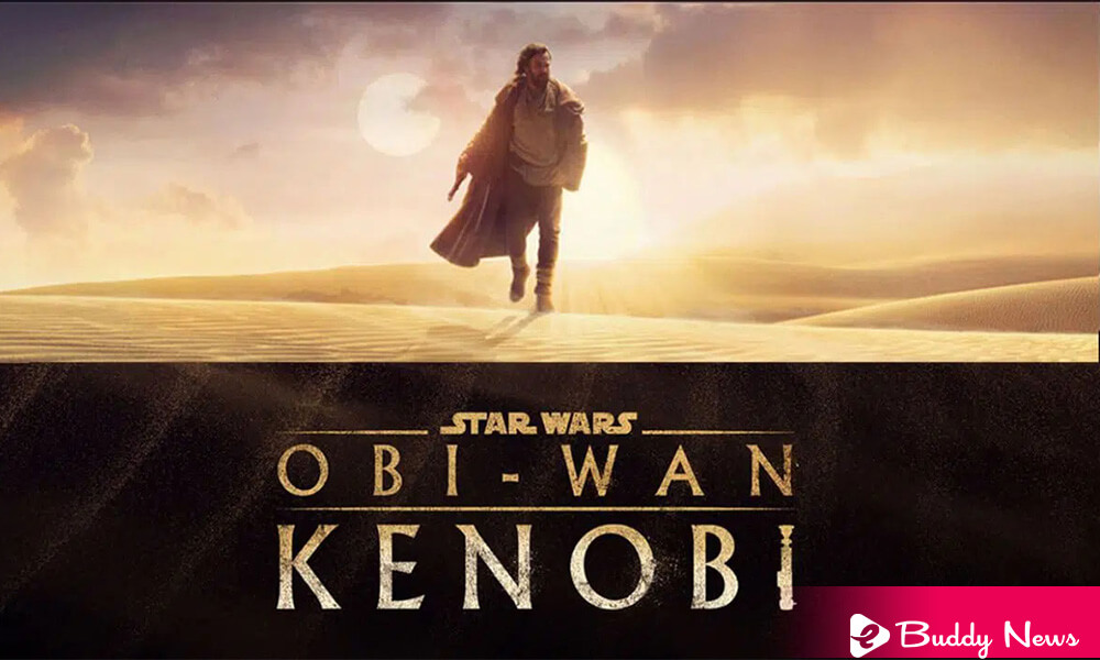 Obi-Wan Kenobi Premiere Early On Disney+ Before The Schedule - ebuddynews